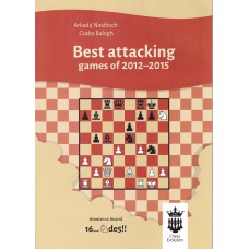 Arkadij Naiditsch, Csaba Balogh "Best attacking games of 2012-2015" ( K-5072 )